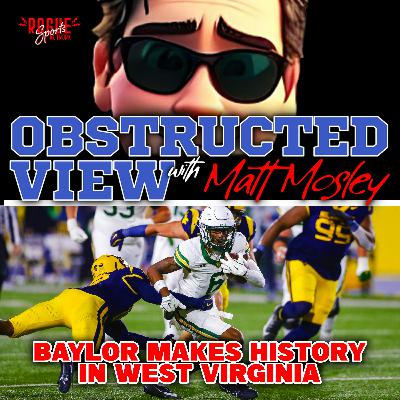 Obstructed View: Baylor Beats West Virginia in Their House for the First Time Obstructed View: Baylor Beats West Virginia in Their House for the First Time