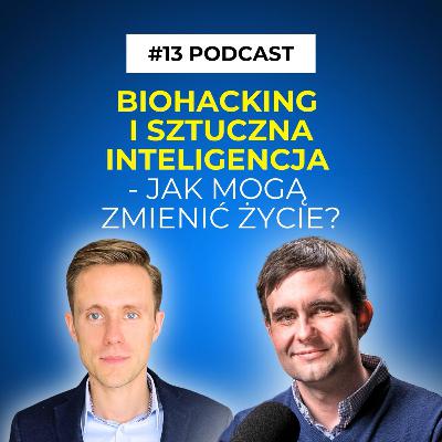 Jak biohacking i sztuczna inteligencja mogą zmienić życie? Damian Mazurek | Sztuka Równowagi Jak biohacking i sztuczna inteligencja mogą zmienić życie? Damian Mazurek | Sztuka Równowagi