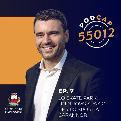 Ep 7 - Lo Skate Park: un nuovo spazio per lo sport a Capannori Ep 7 - Lo Skate Park: un nuovo spazio per lo sport a Capannori