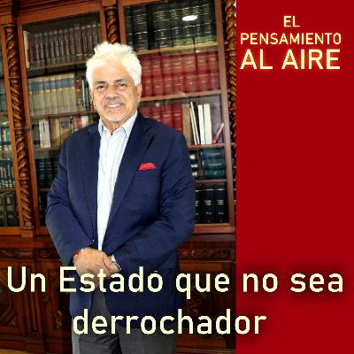 Un Estado que no sea derrochador Un Estado que no sea derrochador