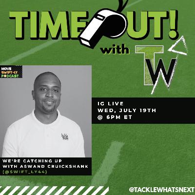 Episode 55: Timeout with Aswand Cruickshank Episode 55: Timeout with Aswand Cruickshank