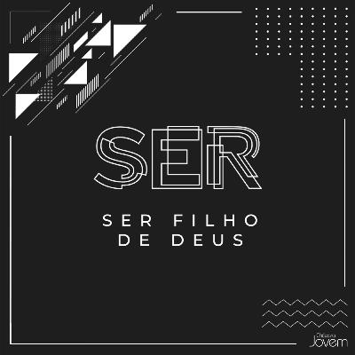 ChacaraCamp | Ser Filho de Deus (Por Éverton Reis)