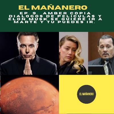 Cap 10. Amber copia diálogos de películas y elon musk se quiere ir a marte y tu puedes ir.
