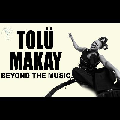 Unapologetically Othered: Tolü Makay on Survival, Soul & Self Unapologetically Othered: Tolü Makay on Survival, Soul & Self
