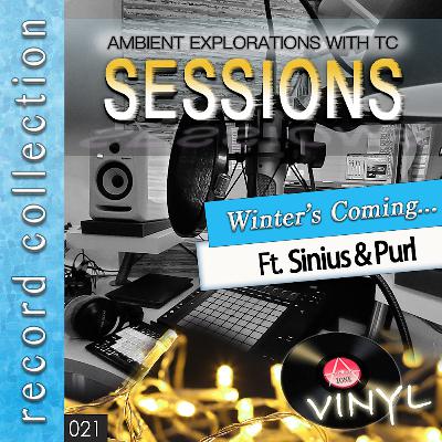 Sessions 021 | Winter's Coming