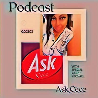 Ask Cece?? Ask Cece??