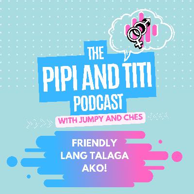 FRIENDLY LANG TALAGA AKO! [VIDEO]