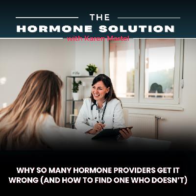 Why So Many Hormone Providers Get It Wrong (And How to Find One Who Doesn't) Why So Many Hormone Providers Get It Wrong (And How to Find One Who Doesn't)