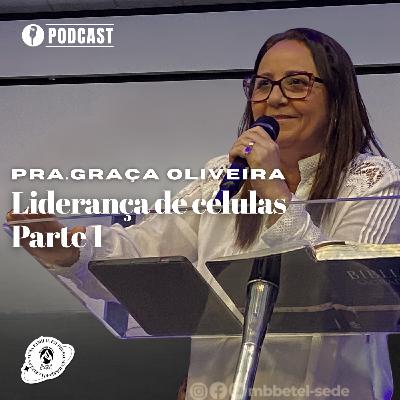 SÉRIE DISCIPULADO 2 EP 05 | LIDERANÇA DE CÉLULAS PARTE 1 | PRA.GRAÇA OLIVEIRA | 05/09/2025