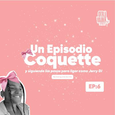 Un Episodio Coquette