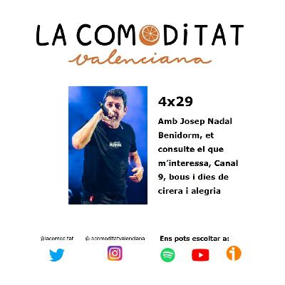 4x29 Amb Josep Nadal Benidorm, et consulte el que m'interessa, Canal 9m bous i dies de cirera i alegria