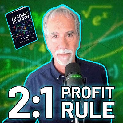 The 2-to-1 Rule That Makes You Profitable The 2-to-1 Rule That Makes You Profitable