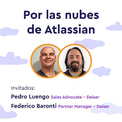 EP 27 - Atlassian Cloud: Un antes y un después EP 27 - Atlassian Cloud: Un antes y un después