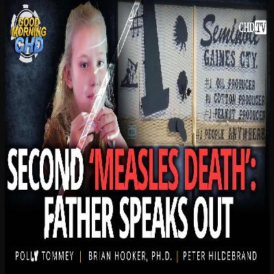 Father of 2nd Alleged Measles victim speaks out and more...