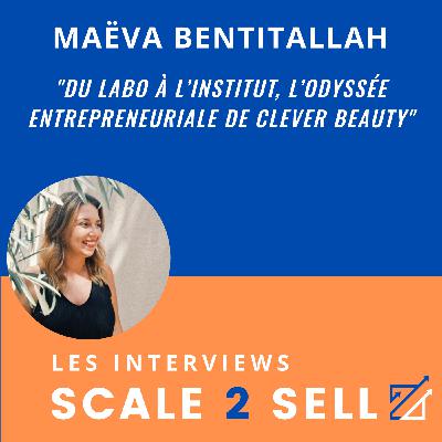 Maëva Bentitallah : Du labo à l’institut, l’odyssée entrepreneuriale de Clever Beauty
