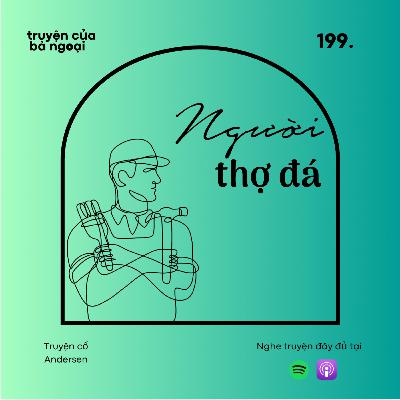 [ Tập 199] Người thợ đá - Truyện cổ Andersen