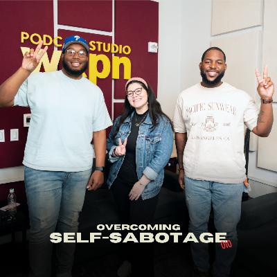 Overcoming Self-Sabotage | 010