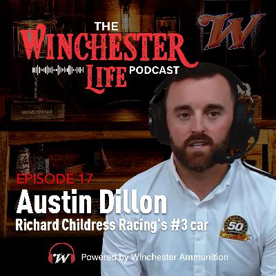 Austin Dillon - Richard Childress Racing’s #3 Car | Ep. 17 Winchester Life Podcast