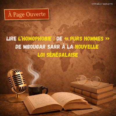 Lire l’homophobie : de « Purs hommes » de Mbougar Sarr à la nouvelle loi sénégalaise Lire l’homophobie : de « Purs hommes » de Mbougar Sarr à la nouvelle loi sénégalaise