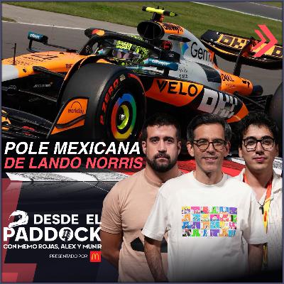 Pole mexicana de Lando Norris - Desde el Paddock T2 - Post Qualy México GP