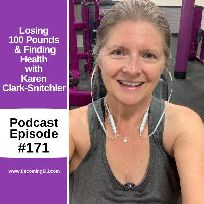 Losing 100 Pounds and Finding Health with Karen Clark-Snitchler