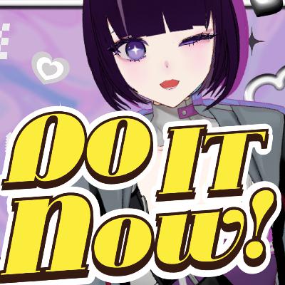 【新シリーズ】みんなで今週できたことを共有するラジオ【#DO_IT_NOW】