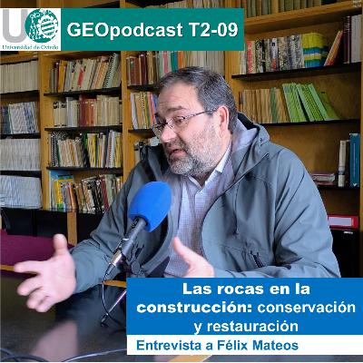 Geopodcast 2x09. Las rocas en la construcción: conservación y restauración
