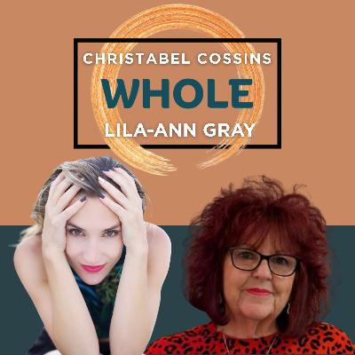 Finding Your Voice at 70: Lila-Ann Gray on Trauma, Freedom and Creative Rebirth