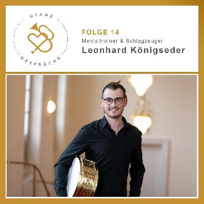 GLANZGESPRÄCHE - Folge 14 - Leonhard Königseder