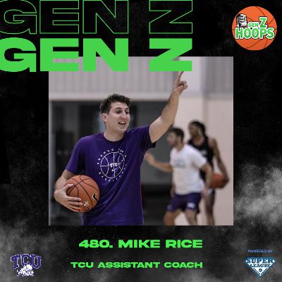 480. Mike Rice - TCU Assistant Coach 480. Mike Rice - TCU Assistant Coach