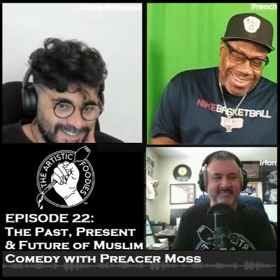 Episode 22: The Past, Present and Future of Muslim Comedy with Preacher Moss