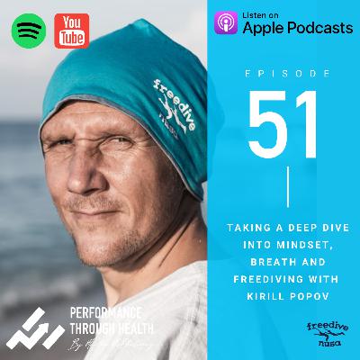Episode 51 Taking a Deep Dive into Mindset, Breath, and Freediving with Kirill Popov