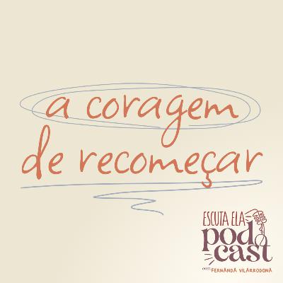 #112 - Julia Mezzadri - a coragem de recomeçar