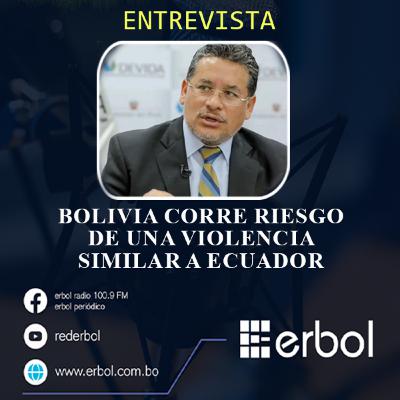 Bolivia corre riesgo de una violencia similar a Ecuador