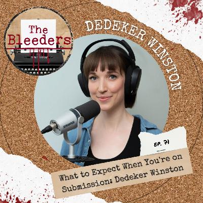 What to Expect When You're on Submission: Dedeker Winston What to Expect When You're on Submission: Dedeker Winston