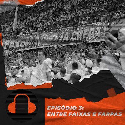 Entre faixas e farpas - Desembola #3