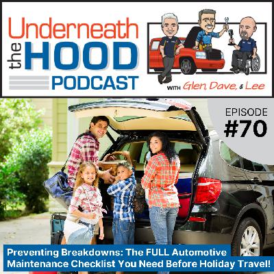 Preventing Breakdowns: The FULL Automotive Maintenance Checklist You Need Before Holiday Travel!