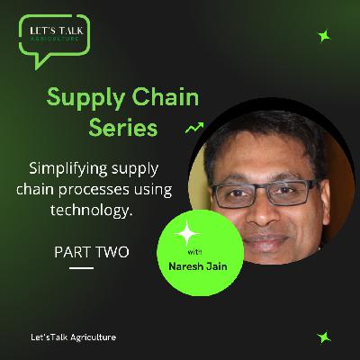 Simplifying supply chain processes with Naresh Jain