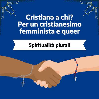 Ep. 2 | Spiritualità plurali