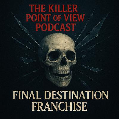 The Final Destination Franchise Breakdown