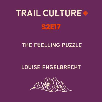 The Fuelling Puzzle | S2E17: Louise Engelbrecht