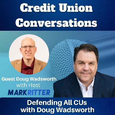 Defending All CUs With Doug Wadsworth