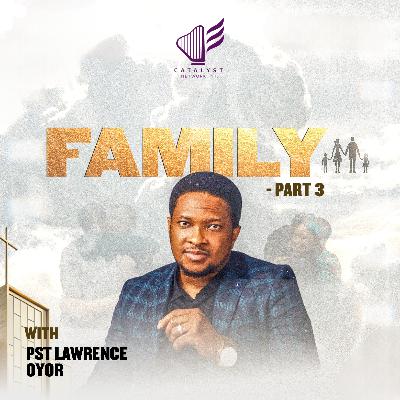 Family (Part 3) Family (Part 3)