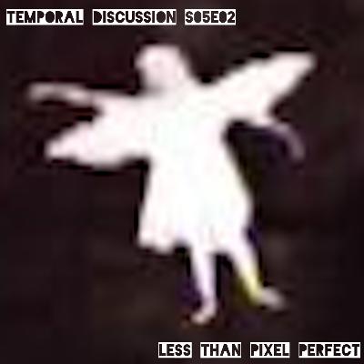 S05E02 - Less Than Pixel Perfect