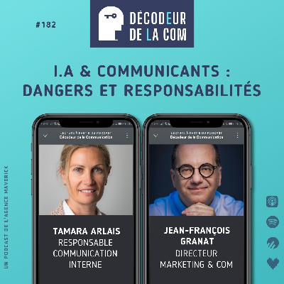 IA et Communicants : Dangers & Responsabilités | Tamara Arlais et Jean-François Granat | Ep 182