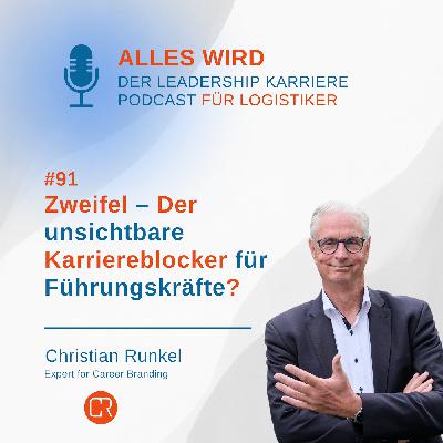 Zweifel – Der unsichtbare Karriereblocker für Führungskräfte? | AW91