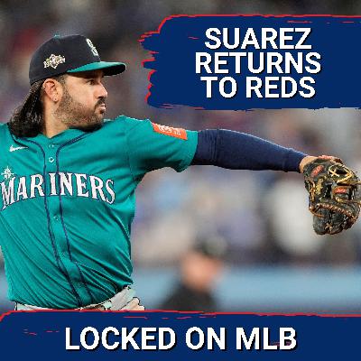 UPGRADE: Reds ADD Eugenio Suarez, IGNITE Playoff Push - Featuring Jeff Carr of Locked on Reds