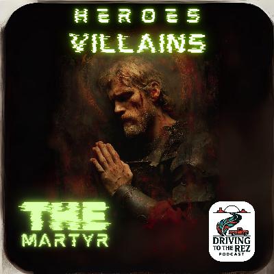 [Free 1st Part] Heroes, Villains - The Martyr