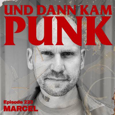 223: Marcel (Schuppenhauer Skated Goods, Have Music Will Travel Book) - Und dann kam Punk 223: Marcel (Schuppenhauer Skated Goods, Have Music Will Travel Book) - Und dann kam Punk
