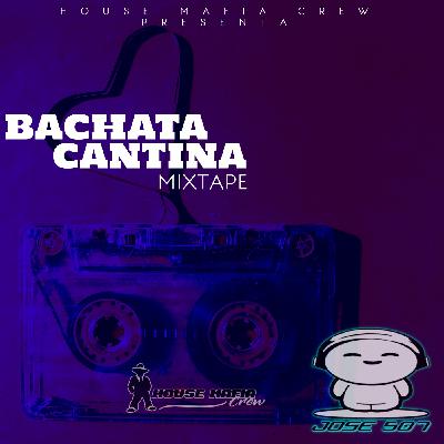 Bachata Cantina Mixtape - @djjose507 - HMC Bachata Cantina Mixtape - @djjose507 - HMC